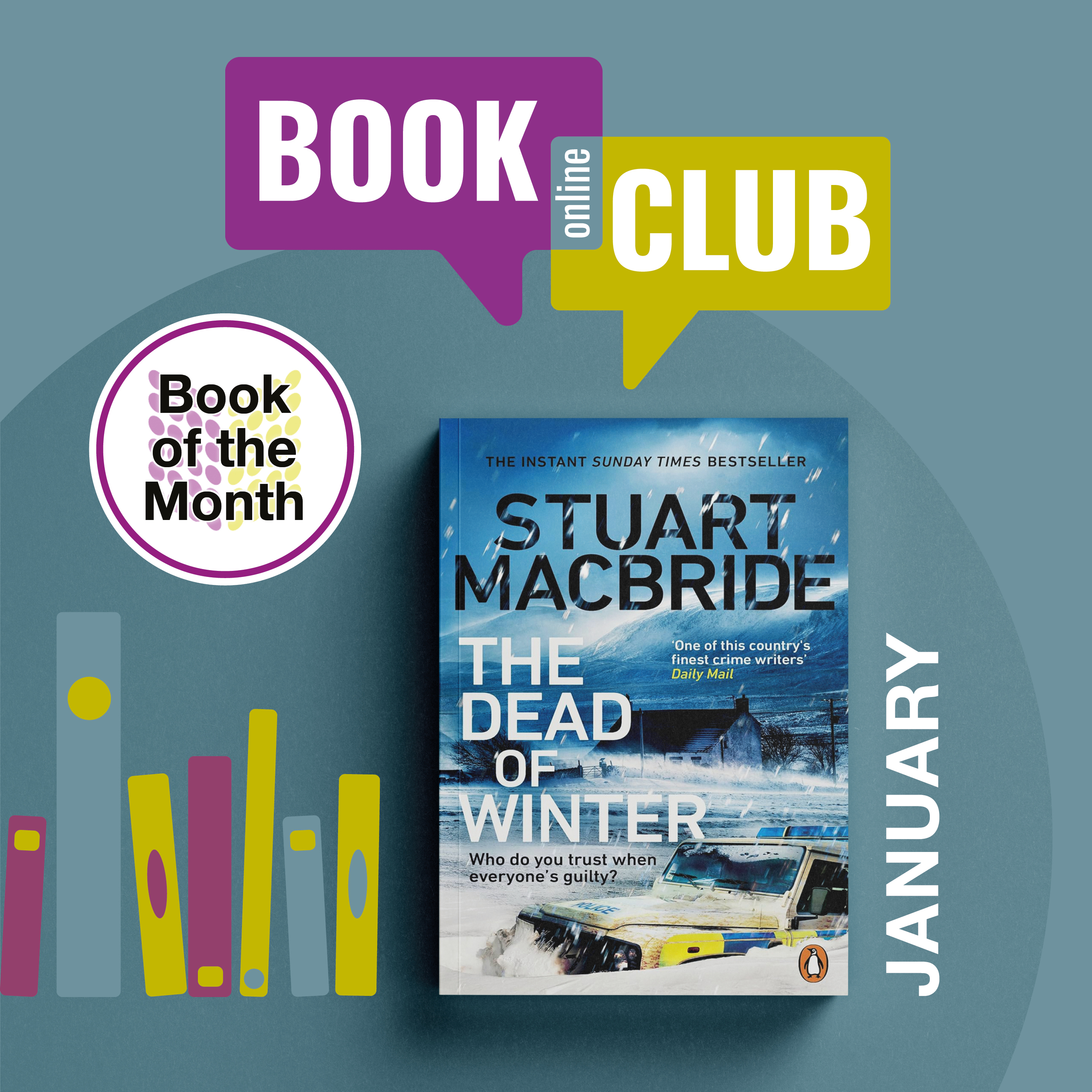 Book of the Month is The Dead of Winter by Stuart MacBride; this title will be discussed at the Online Book Club's January 2025 meeting